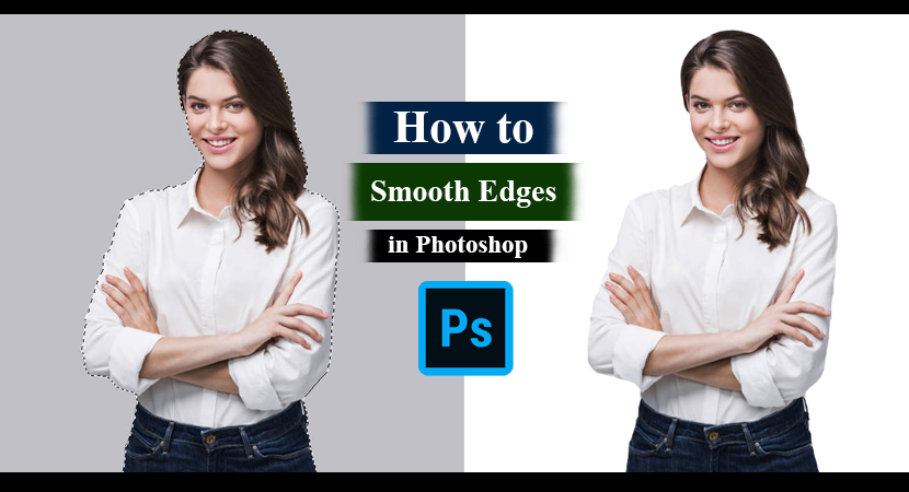 How To Smooth Edges In Photoshop 2022 ( Step-by-Step ) (2023)